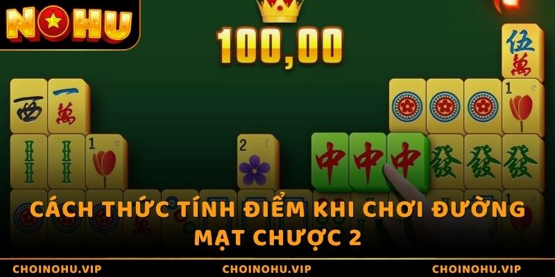 Cách thức tính điểm khi chơi Đường Mạt Chược 2