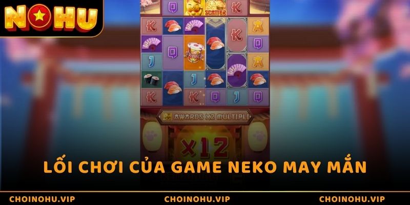 Lối chơi của game Neko may mắn