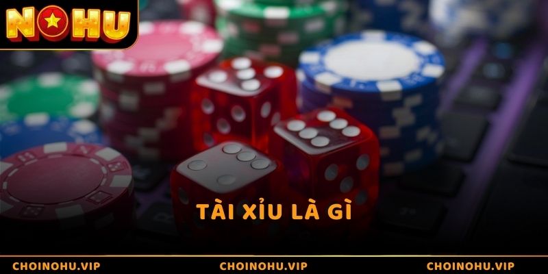 Tài Xỉu là gì