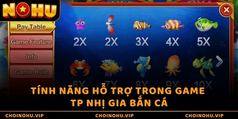 Tính năng hỗ trợ trong game TP Nhị Gia Bắn Cá